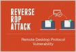 Reverse RDP Attack Flawed RDP Patch Exploits 3rd Party RDP